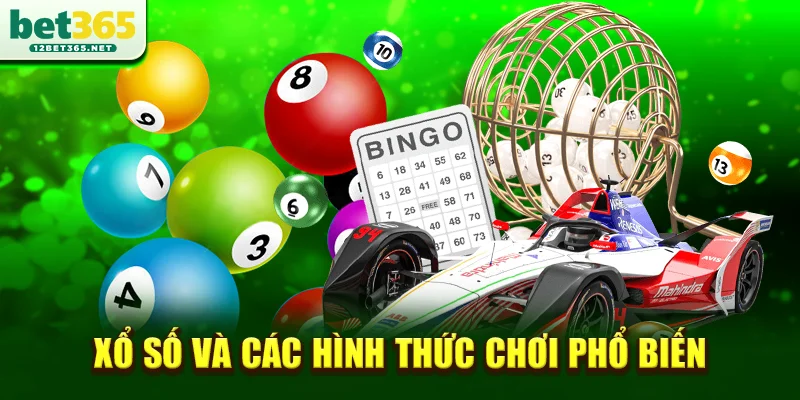 Xổ số và các hình thức chơi phổ biến