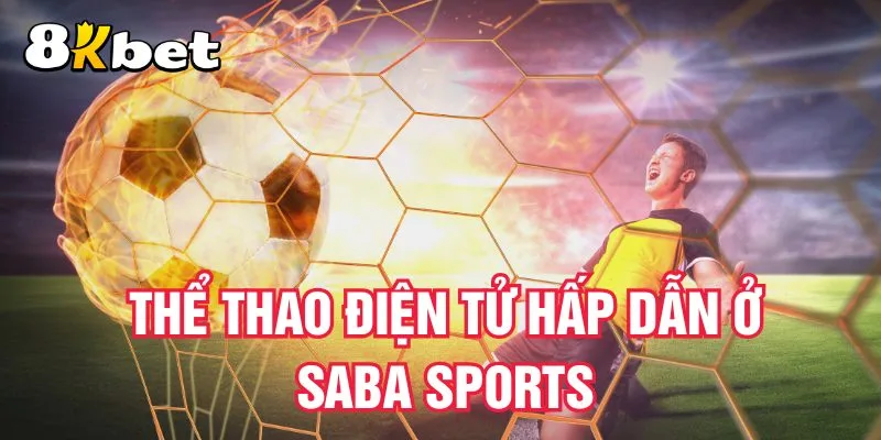the-thao-dien-tu-hap-dan-o-saba-sports
